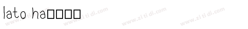 lato ha字体转换